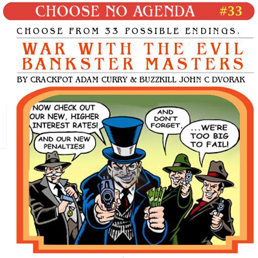 Choose Your Own No Agenda Adventure by Thoren