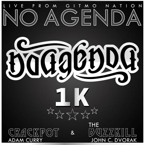 NO AGENDA 1K by insanemoe