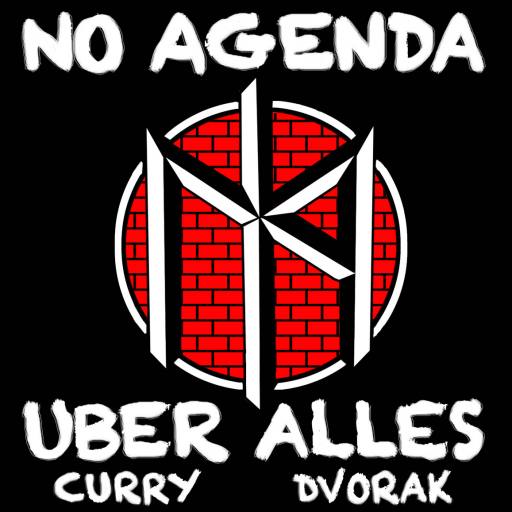 NO AGENDA UBER ALLES by Mike Riley