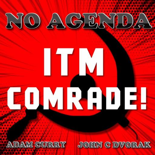 ITM Comrade! by Uncle Cave Bear