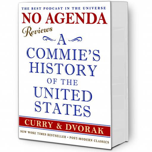 No Agenda Reviews: "A Commie's History of the United States" by MountainJay