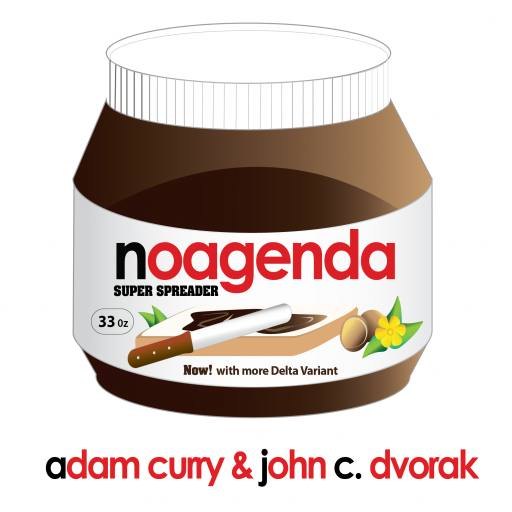 Nuts For No Agenda - Super Spreader by Rick Harris