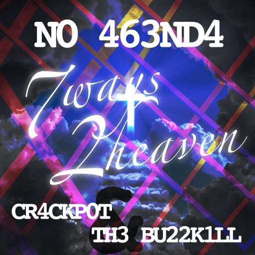 7 ways 2 heaven by ralfy