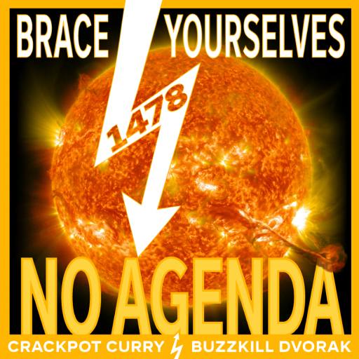 Brace Yourselves for No Agenda!  (public domain NASA image of corona mass ejection) by MountainJay