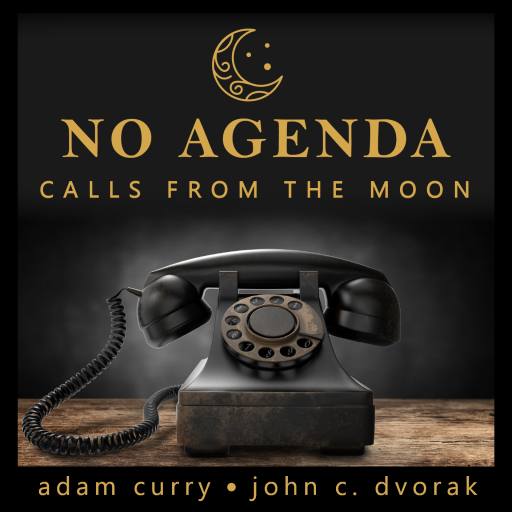 No Agenda Calls from the Moon (custom + licensed art) by MountainJay