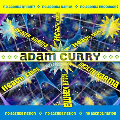 No Agenda Nation Sending You Health Karma, Adam! by MountainJay