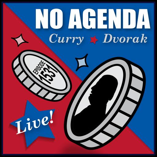 No Agenda, Episode 1531, LIVE! by MountainJay