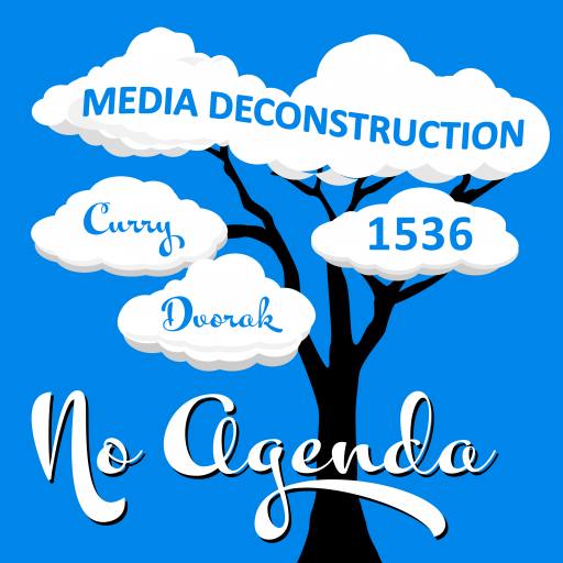 No Agenda's Media Deconstruction #1536 by MountainJay