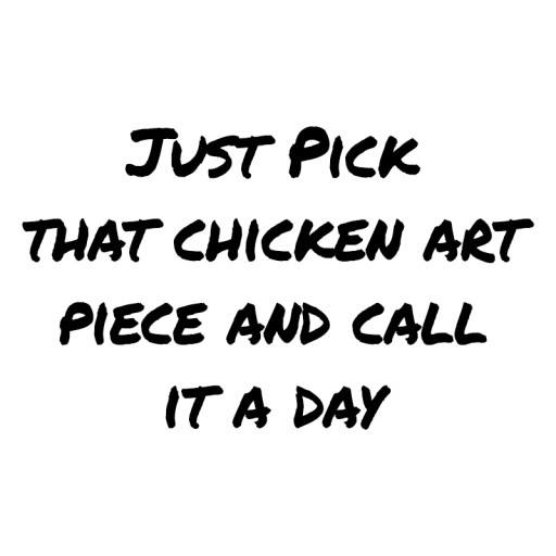 I forfeit to the chicken by KorrectDaRekard