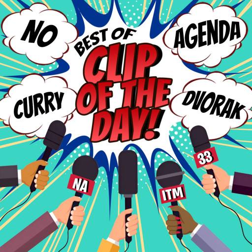 Best Clips of the Day,  No Agenda Episode 1,767