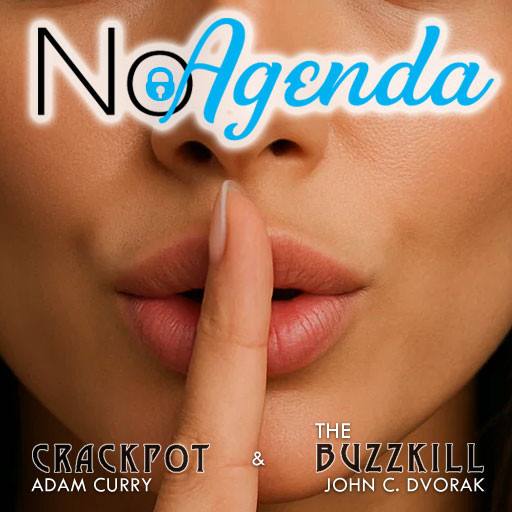 No Agenda only fanned by Bill Walsh (Sir Saturday)